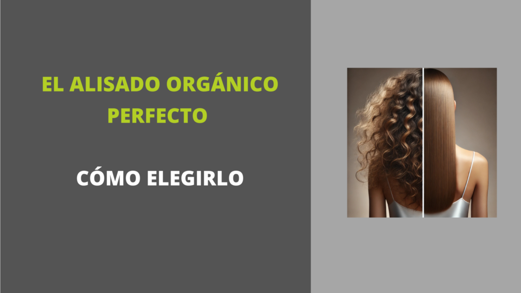 Alisado Orgánico Perfecto
